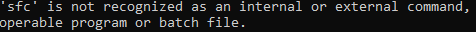 sfc isn’t recognized” after you run the sfc /scannow command